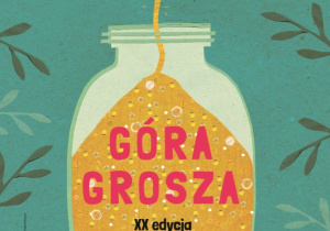 Plakat akcji "Góra grosza"